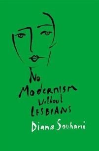 No Modernism Without Lesbians