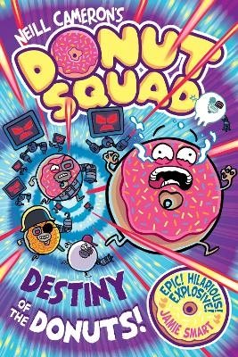 Donut Squad: Destiny of the Donuts (a Phoenix Comic Book): the latest addit