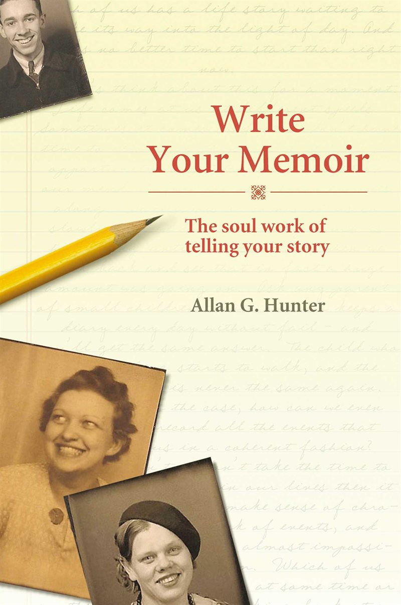 Write Your Memoir: The Soul Work Of Telling Your Story