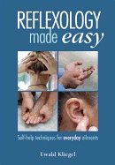 Reflexology made easy - self-help techniques for everyday ailments