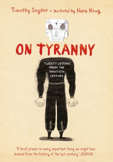 On Tyranny Graphic Edition - Twenty Lessons from the Twentieth Century