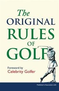 The Original Rules Of Golf