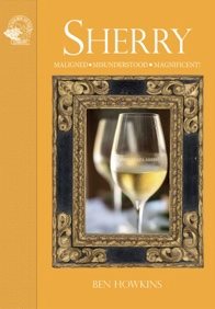 Sherry : maligned, misunderstood and magnificent!