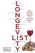 Longevity list - myth busting the top ways to live a long and healthy life