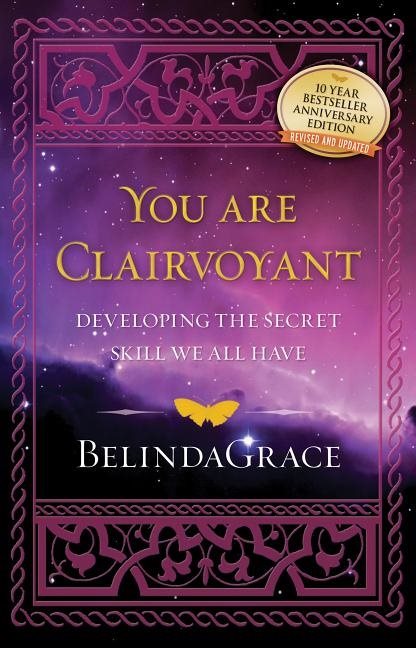 Youa are clairvoyant - developing the secret skill we all have