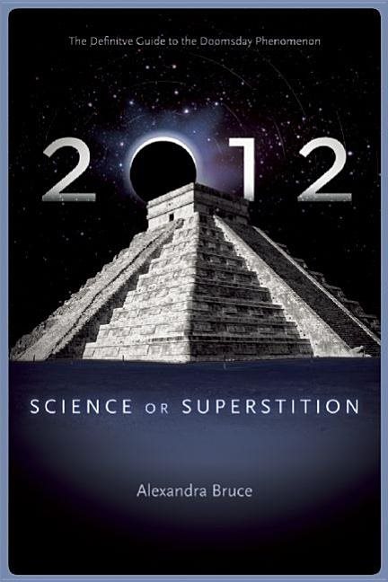 2012: Science Or Superstition