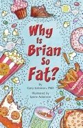 Why Is Brian So Fat?