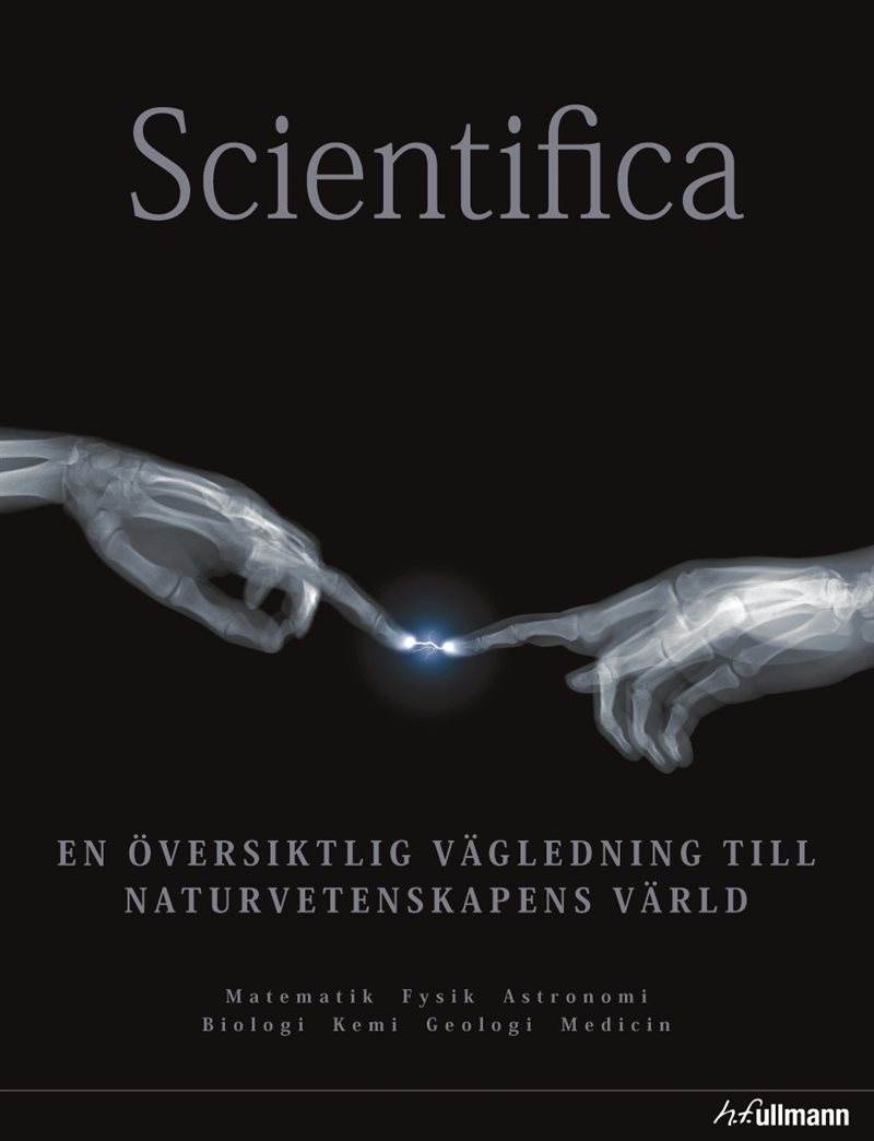 Scientifica : en översiktlig vägledning till naturvetenskapens värld