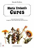 Maria trebens cures - letters and accounts of cures through the herbal heal