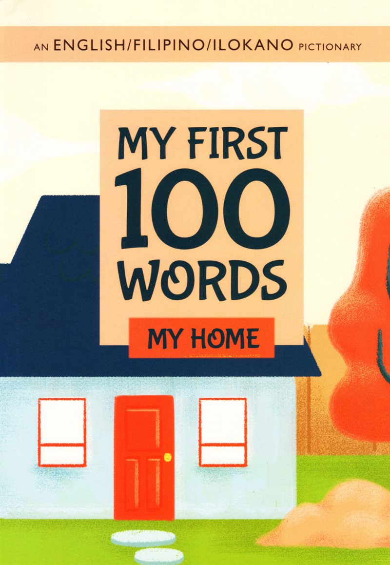 My First 100 Words: My Home (Engelska, English/Filipino/Ilokano)