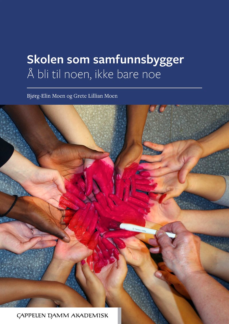 Skolen som samfunnsbygger : å bli til noen, ikke bare noe