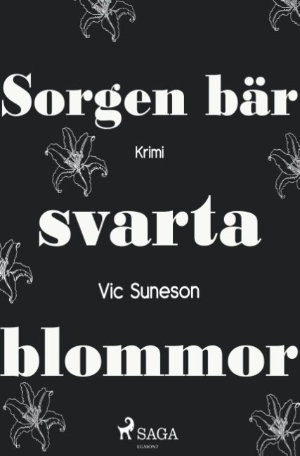 Sorgen bär svarta blommor