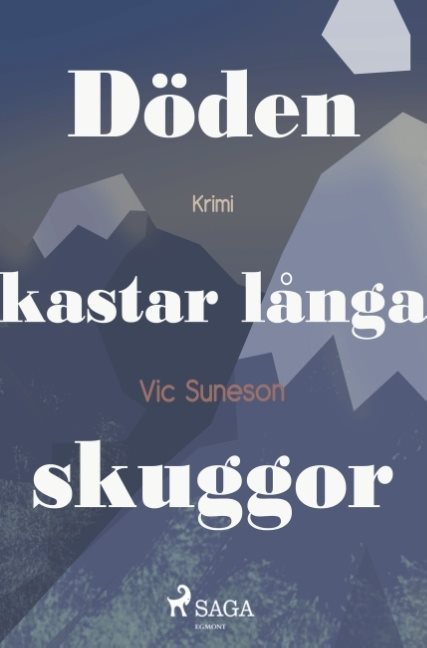 Döden kastar långa skuggor