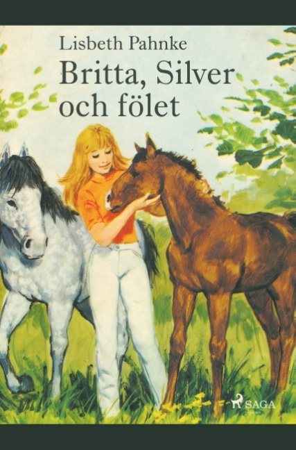 Britta, Silver och fölet