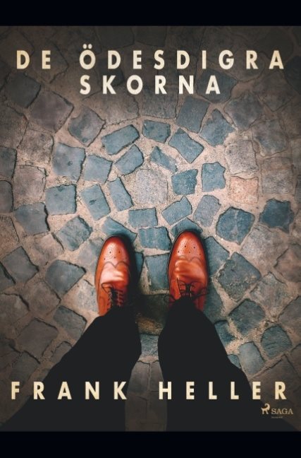 De ödesdigra skorna : kriminalnoveller