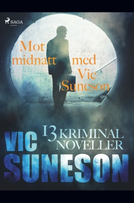 Mot midnatt med Vic Suneson : 13 kriminalnoveller