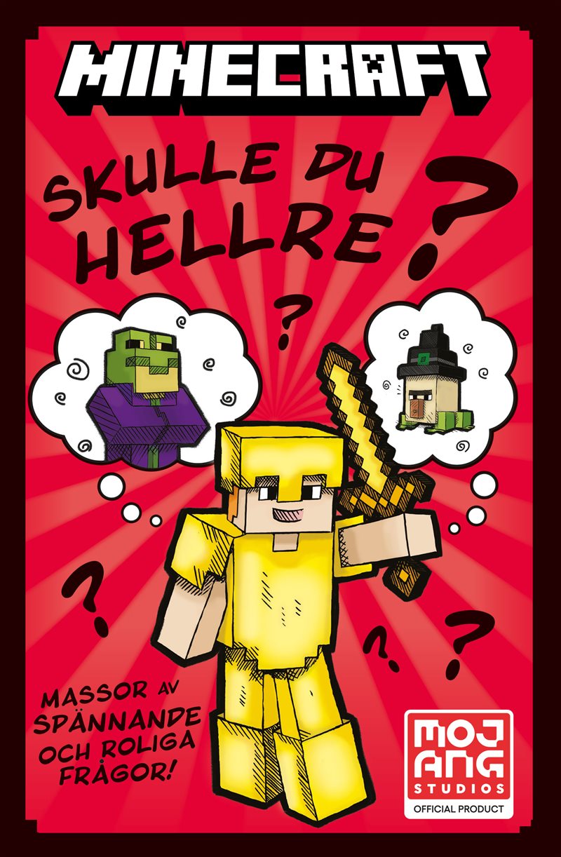 Minecraft. Skulle du hellre?