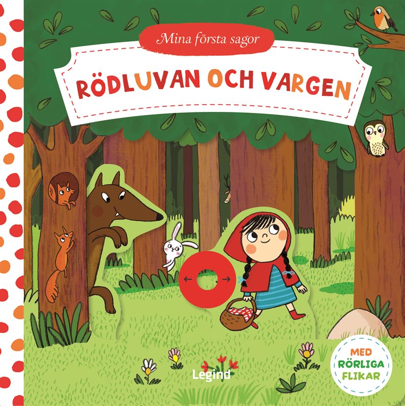 Mina första sagor : Rödluvan och vargen - med rörliga flikar