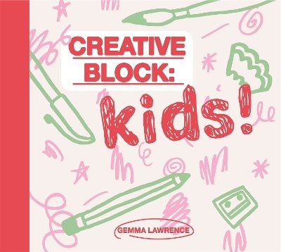 Creative Block: Kids!