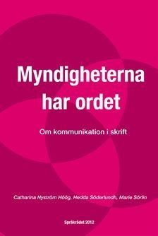 Myndigheterna har ordet : Om kommunikation i skrift