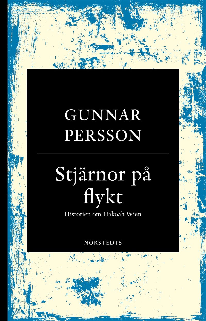 Stjärnor på flykt : historien om Hakoah Wien