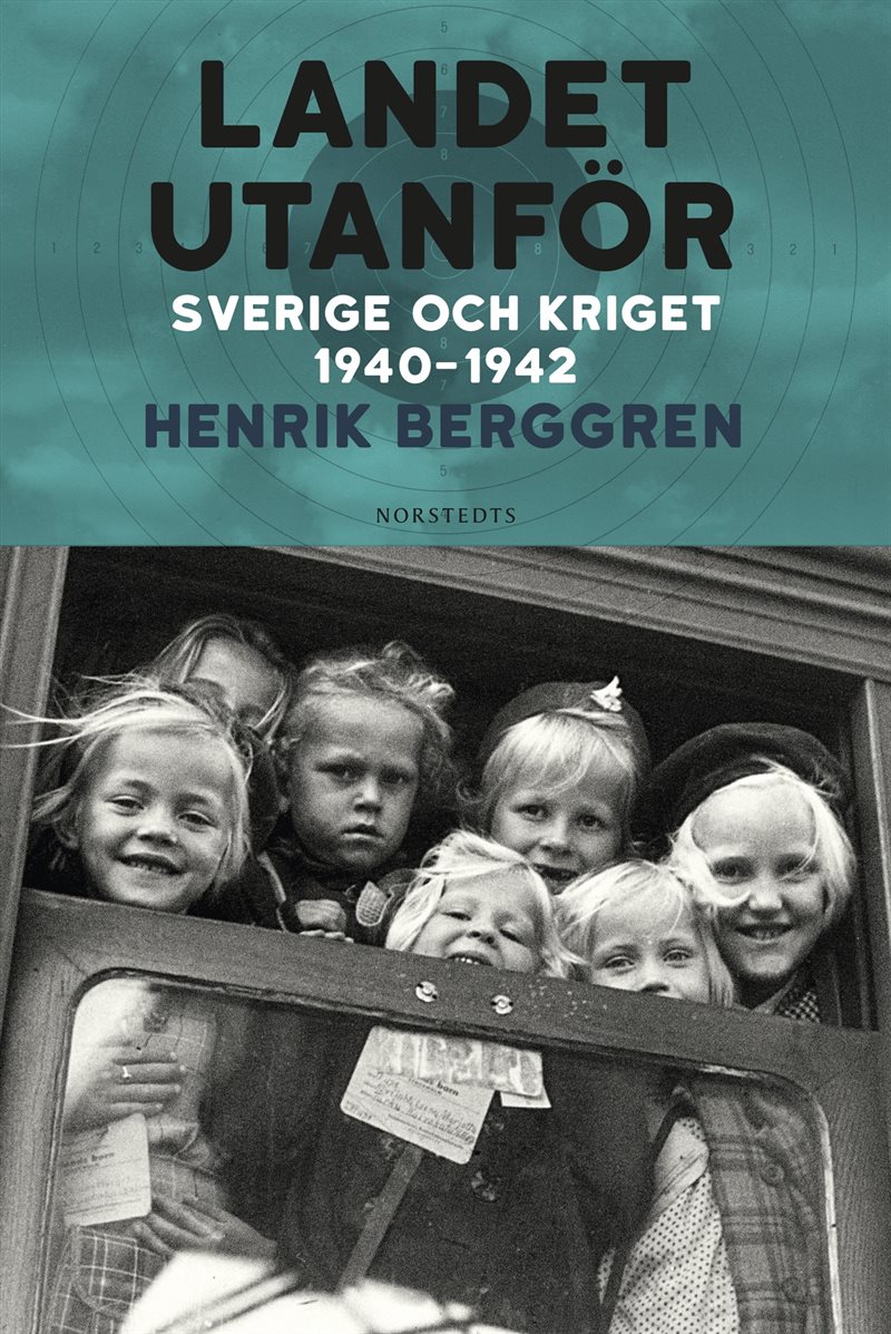 Landet utanför : Sverige och kriget 1940-1942