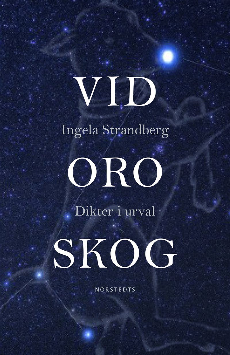 Vid oro skog : dikter i urval