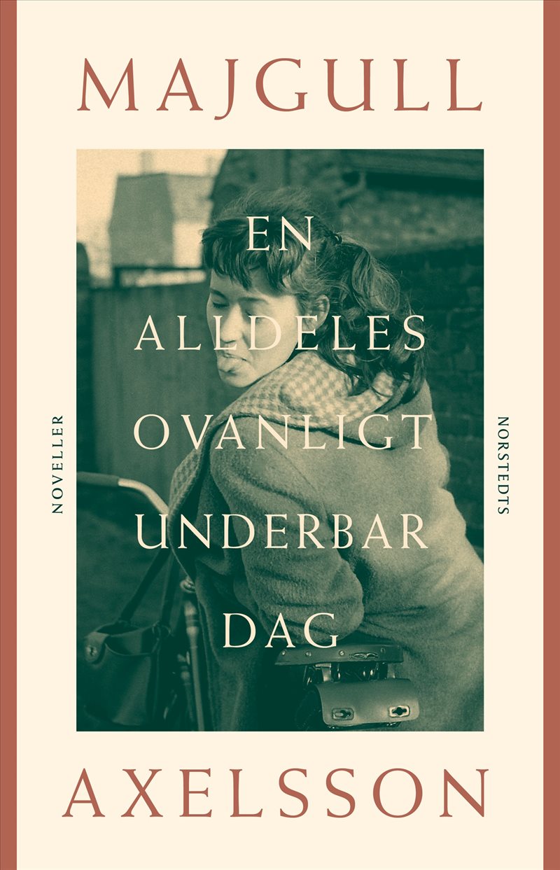 En alldeles ovanligt underbar dag : Noveller