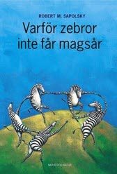 Varför zebror inte får magsår : Om stress, stressrelaterade sjukdomar och k