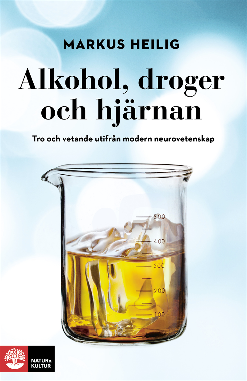 Alkohol, droger och hjärnan : tro och vetande utifrån modern neurovetenskap