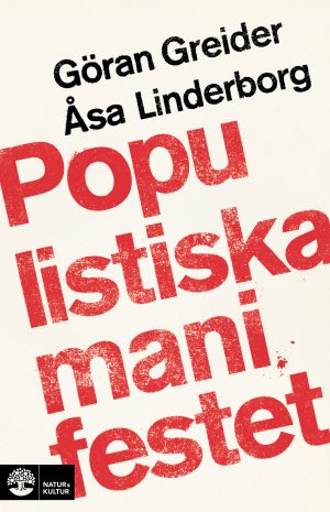 Populistiska manifestet : för knegare, arbetslösa, tandlösa och 90 procent av alla andra