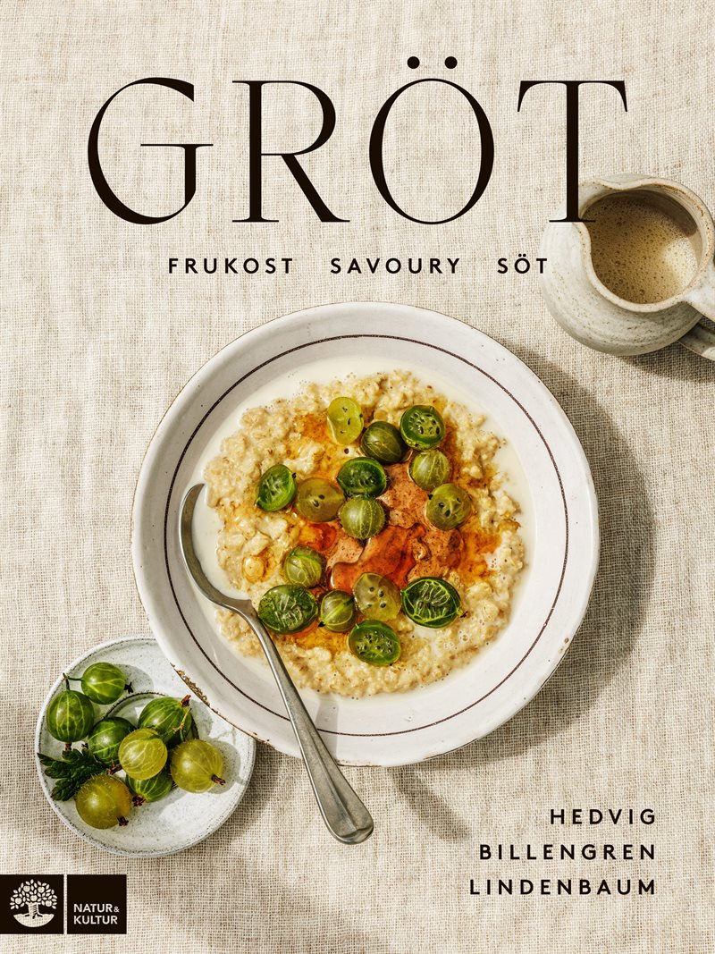 Gröt : frukost, savory & söt