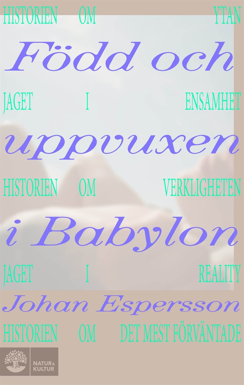 Född och uppvuxen i Babylon