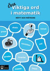 Viktiga ord i matematik : mått och mätning