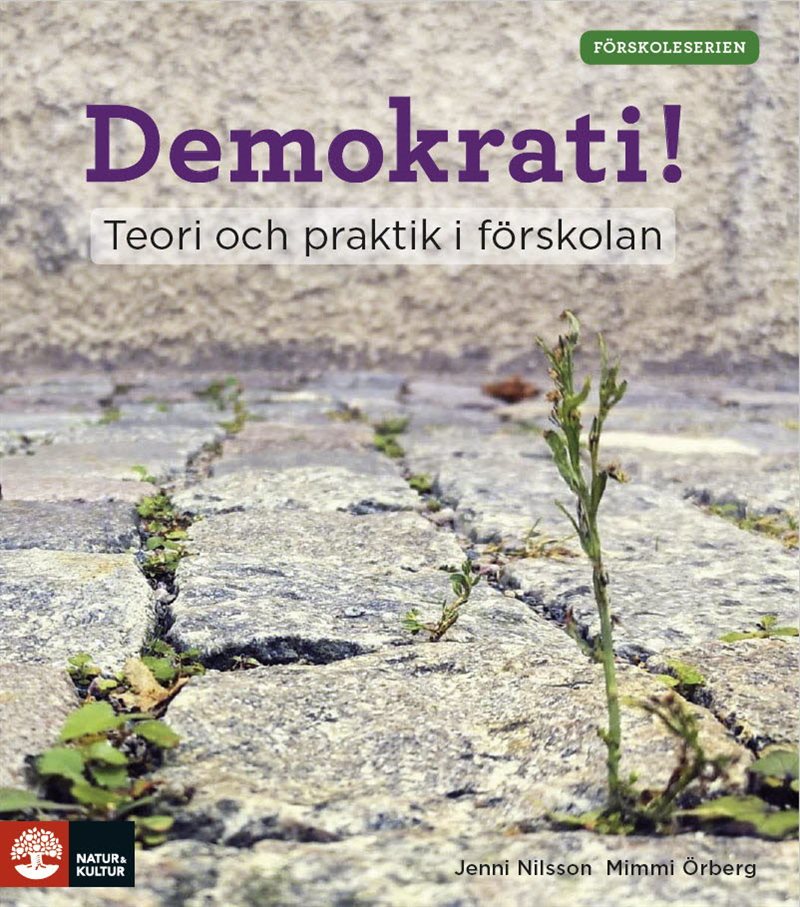 Demokrati! : teori och praktik i förskolan