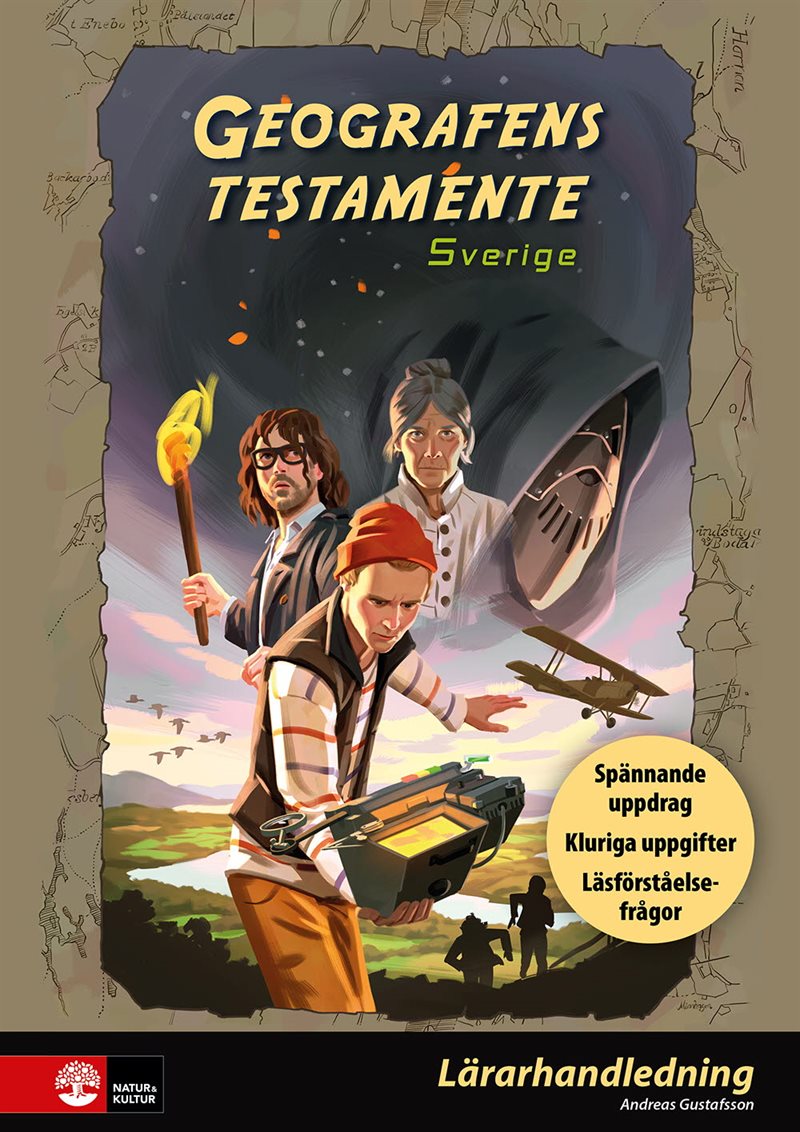 Geografens testamente : Sverige Lärarhandledning : Spännande uppdrag, kluri