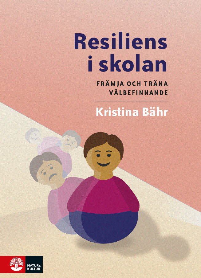 Resiliens i skolan : främja och träna välbefinnande