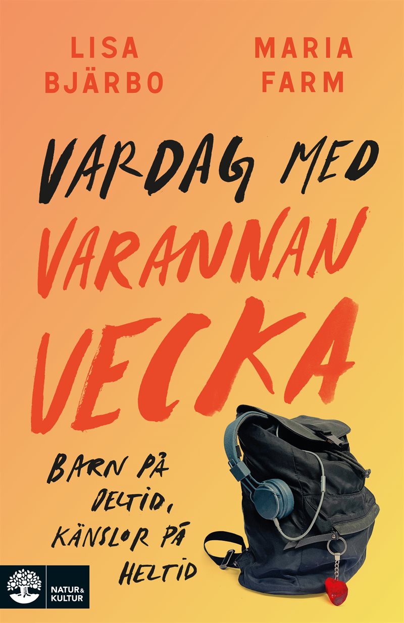 Vardag med varannan vecka : barn på deltid, känslor på heltid