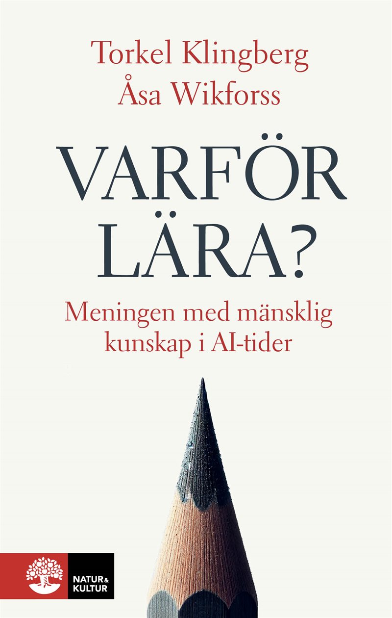 Varför lära? : Meningen med mänsklig kunskap i AI-tider