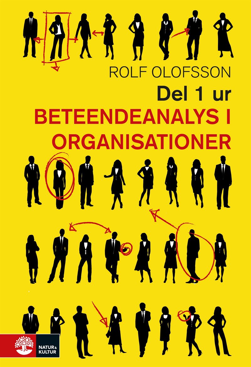 Beteendeanalys Del 1 : Utdrag ur Beteendeanalys i organisationer