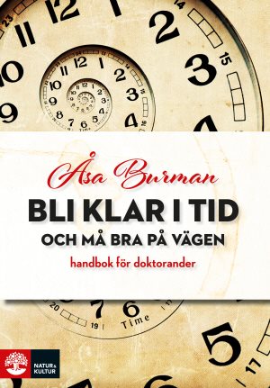 Bli klar i tid - och må bra på vägen : handbok för doktorander