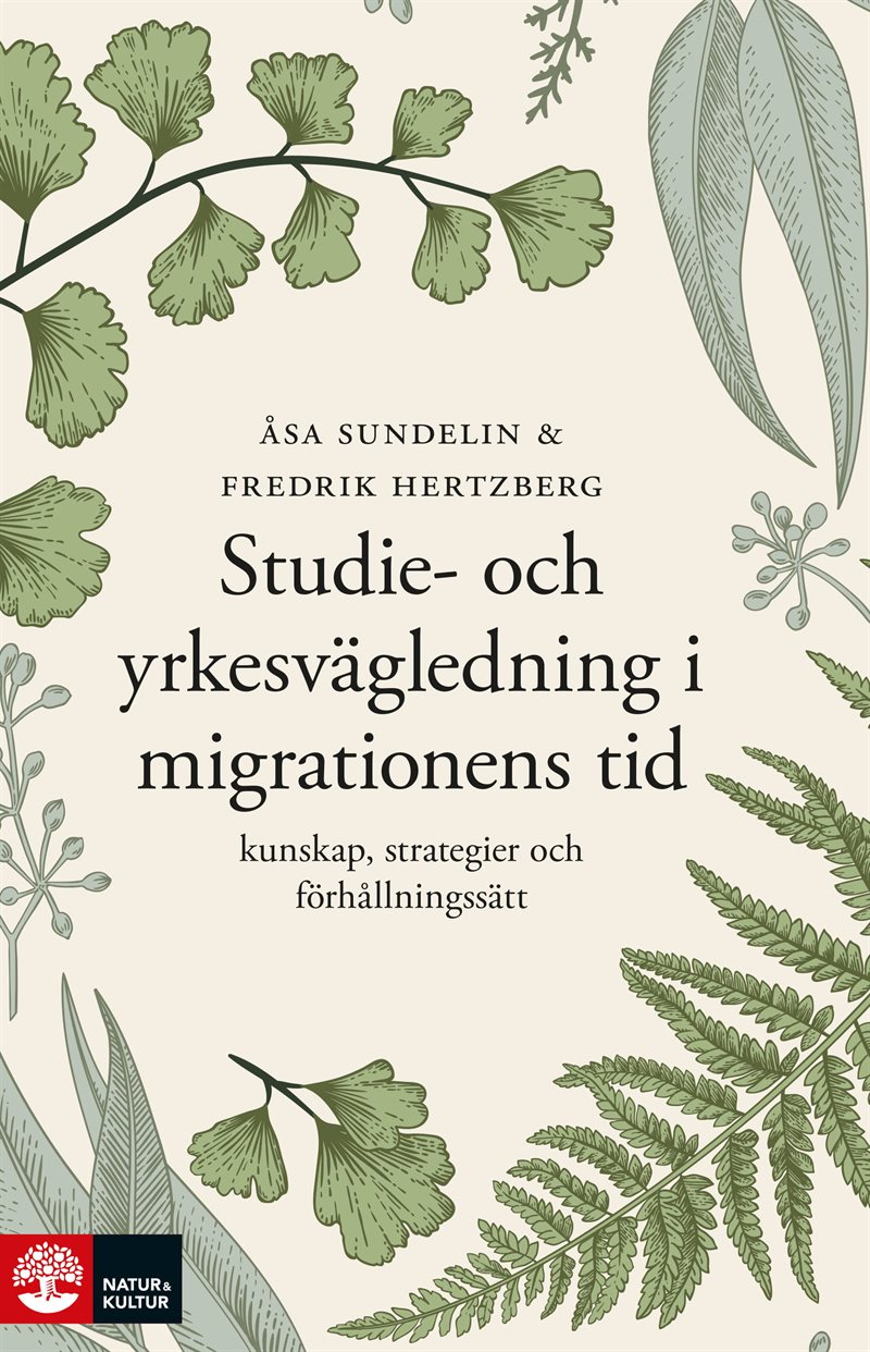 Studie- och yrkesvägledning i migrationens tid : Kunskap, strategier och fö