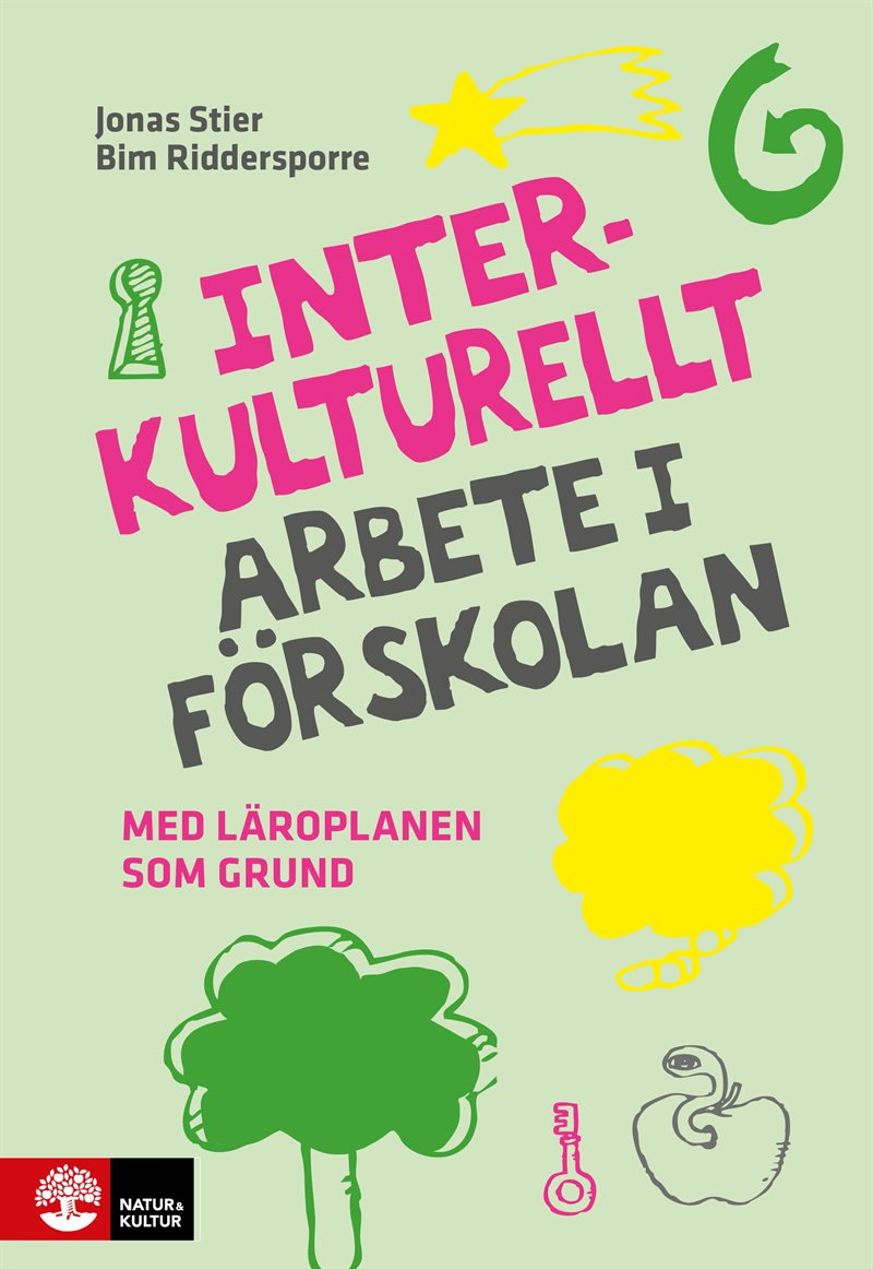 Interkulturellt arbete i förskolan : med läroplanen som grund