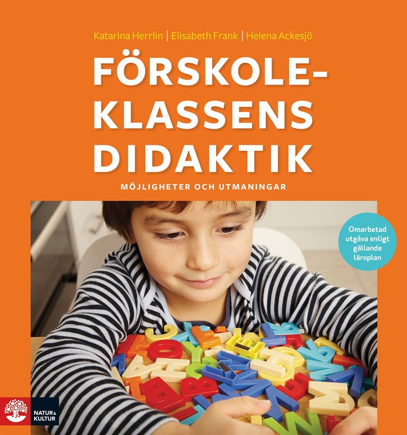 Förskoleklassens didaktik : Möjligheter och utmaningar (2:a utgåvan)