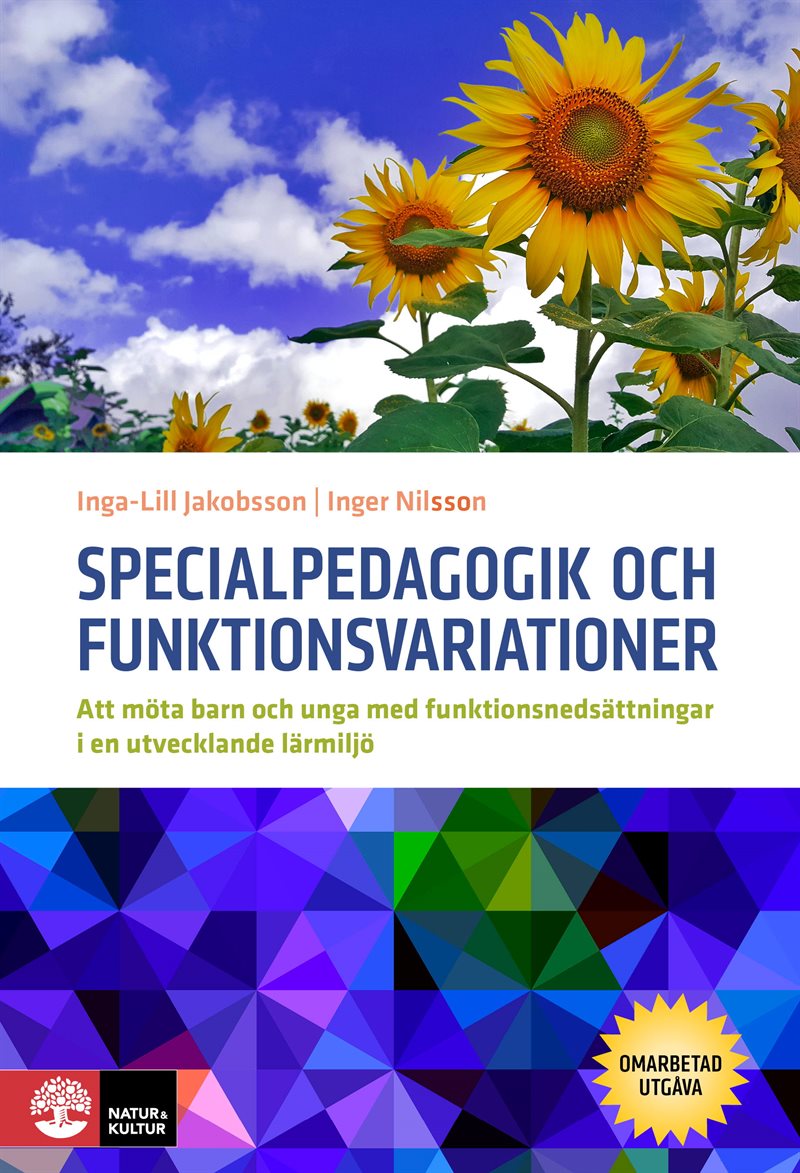 Specialpedagogik och funktionsvariationer : att möta barn och unga med funktionsnedsättningar i en utvecklande miljö