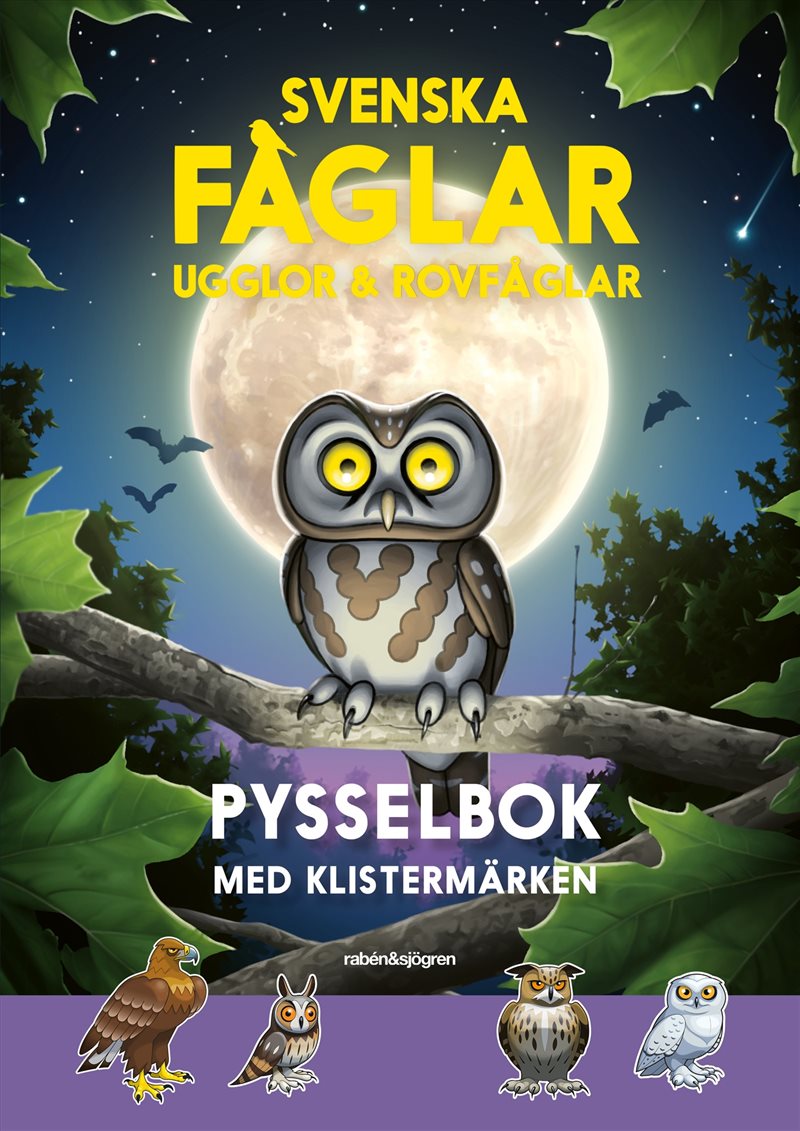 Svenska fåglar: ugglor & rovfåglar Pysselbok : med klistermärken