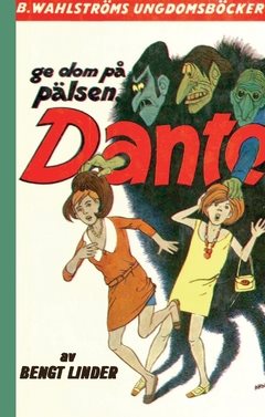 Ge dom på pälsen, Dante!