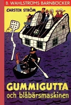 Gummigutta och blåbärsmaskinen