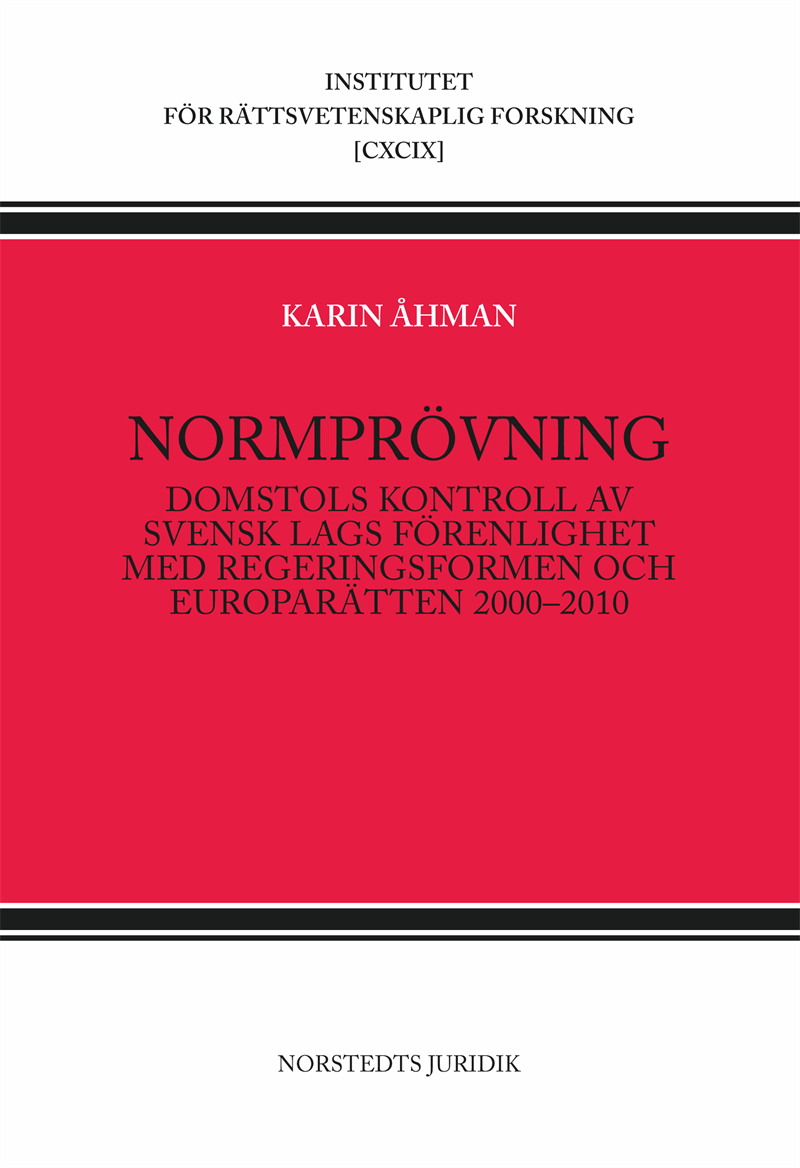 Normprövning : Domstols kontroll av  svensk lags förenlighet med regeringsf