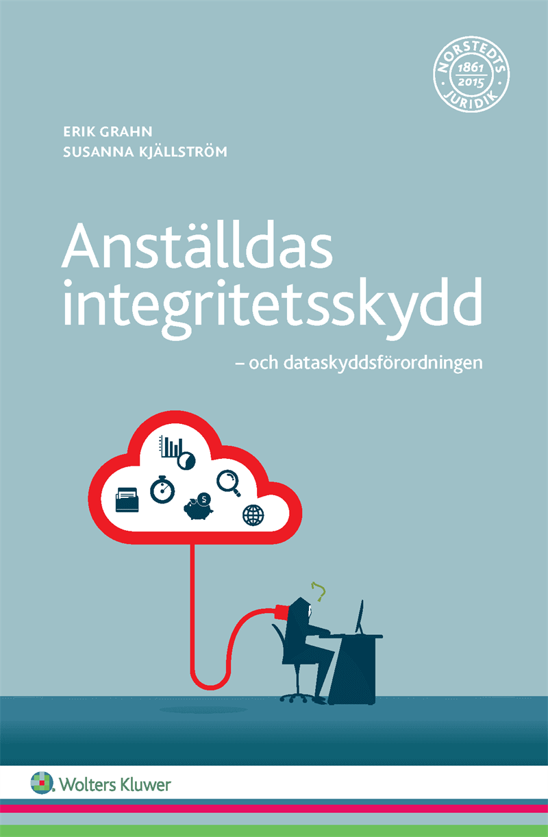 Anställdas integritetsskydd : och dataskyddsförordningen